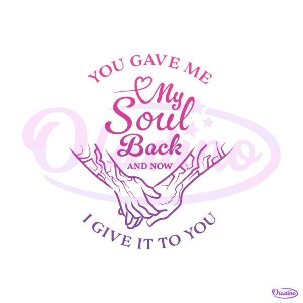 Kpop Demon Hunters You Gave Me My Soul Back Quote SVG