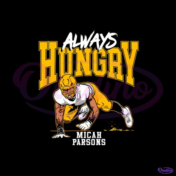Micah Parsons Always Hungry Green Bay Football Fans PNG