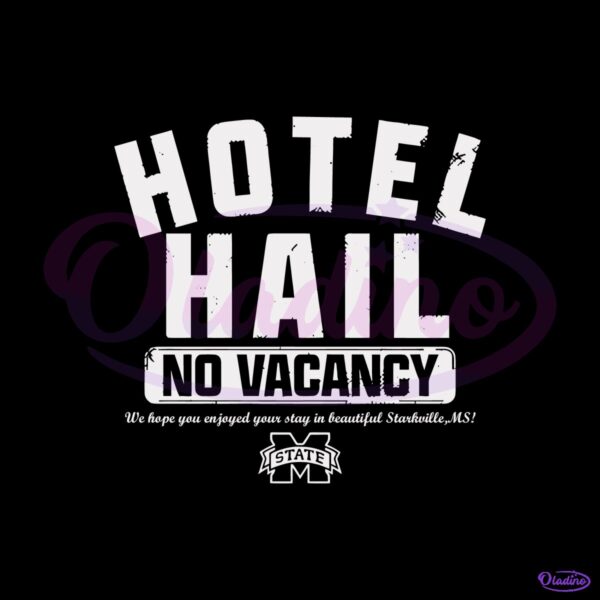 Mississippi State Football No Vacancy At The Hotel Hail SVG