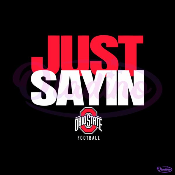 Ohio State Football Julian Sayin Just Sayin PNG