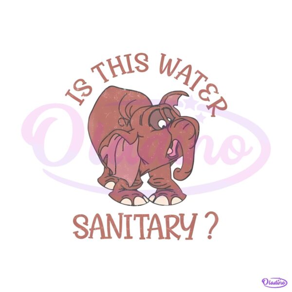 Tantor Is This Water Sanitary Retro Safari Distressed Disney Animal Kingdom PNG